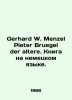 Gerhard W. Menzel Pieter Bruegel der altere. Book in German./Gerhard W. Menzel P. 