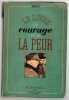 Le livre du courage et de la peur. RÉMY