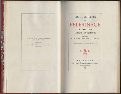 Les joyeusetés d'un pèlerinage à Lourdes (Aller et retour). Kistemaeckers Henry
