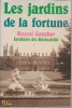 Les jardins de la fortune. GAUCHER Marcel