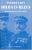 Soldats bleus. Journal intime 1914-1918. LOTI Pierre