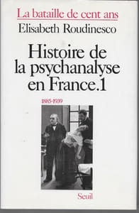 Histoire de la psychanalyse en France. 