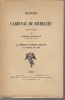 Histoire du Cardinal de Richelieu. HANOTAUX Gabriel