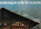 Maisons de bois en Europe. Makoto Suzuki et Yukio Futagawa