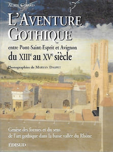 L'aventure gothique entre Pont-Saint-Esprit et Avignon du XIIIè au Xvè siècle