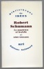 Robert Schumann le musicien et la folie. STRICKER Rémy