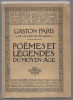 Poëmes et légendes du Moyen-Âge.. PARIS Gaston