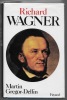 Richard Wagner. GREGOR-DELLIN Martin