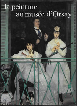 La peinture au musée d'Orsay.. Laclotte Michel, Lacambre Geneviève, Distel Anne, Frèches-Thory Claire