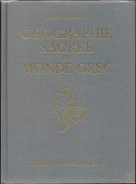 Géographie sacrée du monde grec.. RICHER Jean