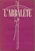 Revue de Littérature.. L'ARBALÈTE
