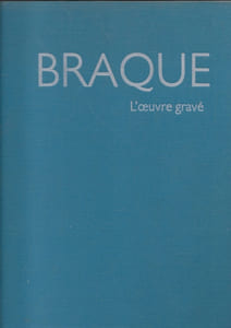 Braque. L'œuvre gravé.