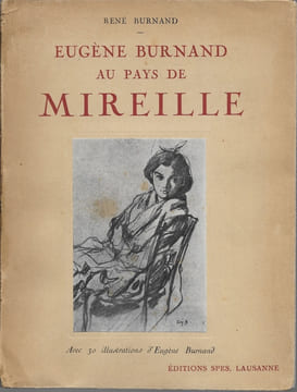 Eugène Burnand au pays de Mireille. BURNAND René
