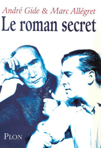 André Gide & Marc Allégret Le roman secret