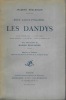 Sous Louis Philippe Les Dandys. BOULENGER Jacques