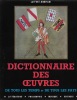 Dictionnaire des œuvres de tous les temps et de tous les pays. LAFFONT-BOMPIANI