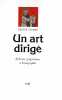 Un art dirigé. TOUBERT Hélène