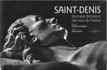 Saint-Denis dernière demeure des rois de France. SANTOS Serge