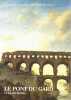 Le Pont du Gard. Vues anciennes. 