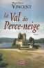 Le Val des Perce-neige. VINCENT Marie-Pierre