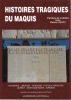 Histoires tragiques du Maquis. LOUTY Pierre