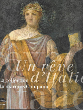 Un rêve d'Italie. La collection du marquis Campana. undefined