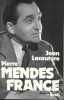 Pierre MENDÈS France. LACOUTURE Jean