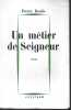 Un m&eacute;tier de Seigneur. BOULLE Pierre