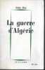 La guerre d'Alg&eacute;rie. ROY Jules