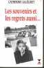 Les souvenirs et les regrets aussi …. ALL&Eacute;GRET Catherine