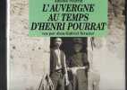 L'Auvergne au temps d'Henri Pourrat. POURRAT Annette, S&Eacute;RUZIER Jean-Gabriel