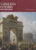 Napol&eacute;on et Paris R&ecirc;ves d'une capitale. 