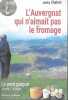 L'auvergnat qui n'aimait pas le fromage. CHABROL Jacky