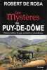 Les myst&egrave;res du Puy-de-D&ocirc;me. ROSA Robert de
