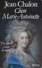 Ch&egrave;re Marie-Antoinette. CHALON Jean