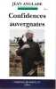 Confidences auvergnates. ANGLADE Jean