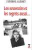 Les souvenirs et les regrets aussi …. ALL&Eacute;GRET Catherine