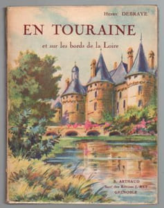 En Touraine et sur les bords de la Loire. Châteaux et paysages