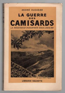 La guerre des Camisards (la résistance huguenote sous Louis XIV)