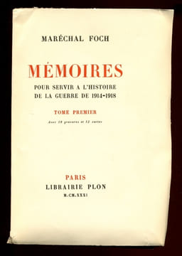 Mémoires pour servir à l'histoire de la guerre de 1914-1918. FOCH Maréchal