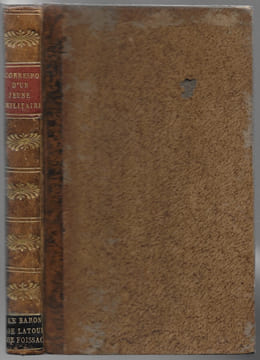 Correspondance d’un jeune militaire ou mémoires du Marquis de Luzigni et d’Hortense de Saint-Just.. BOURGOING Jean-François baron de