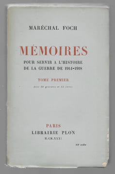Mémoires pour servir à l’histoire de la guerre de 1914-1918. FOCH Maréchal