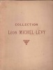 Collection de M. Léon MICHEL-LÉVY.. 