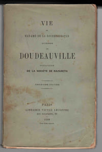 Vie de Madame De La Rochefoucauld duchesse de Doudeauville, fondatrice de la Société de Nazareth.