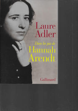 Dans les pas de Hannah Arendt. ADLER Laure