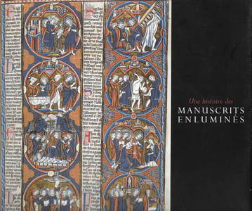 Une histoire des manuscrits enluminés.