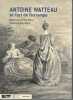 Antoine WATTEAU et l’art de l’estampe.. SAHUT Catherine et RAYMOND Florence.