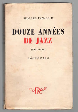 Douze années de jazz. (1927 - 1938) Souvenirs.. PANASSIÉ Hugues