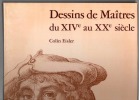 Dessins de Maïtres du XIVè au XXè siècle.. EISLER Colin