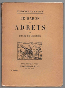 Le Baron des Adrets.. VAISSIERE Pierre de